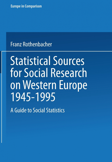 Statistical Sources for Social Research on Western Europe 1945-1995