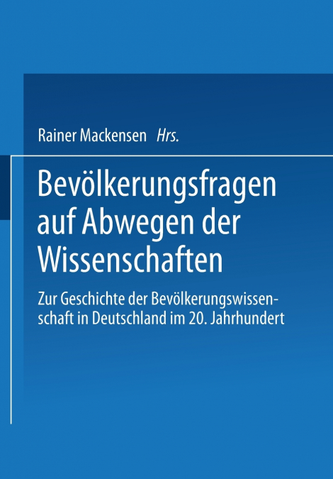 Bevölkerungsfragen auf Abwegen der Wissenschaften