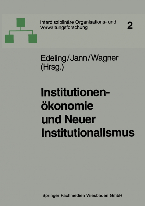 Institutionenökonomie und Neuer Institutionalismus