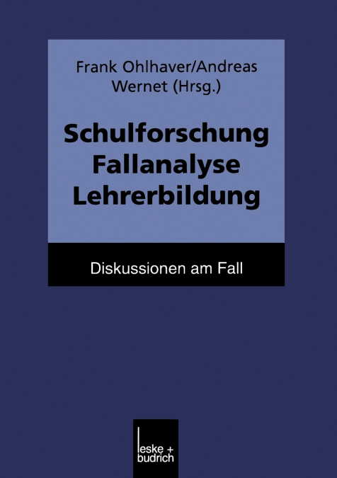 Schulforschung Fallanalyse Lehrerbildung