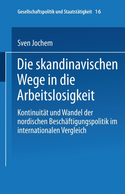 Die skandinavischen Wege in die Arbeitslosigkeit
