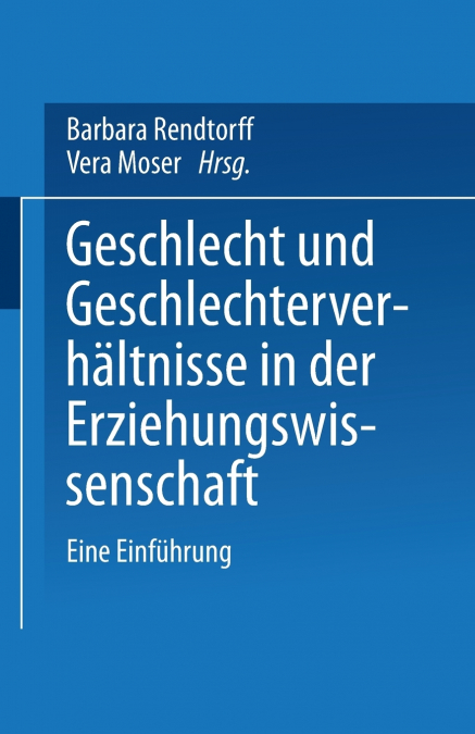 Geschlecht und Geschlechterverhältnisse in der Erziehungswissenschaft