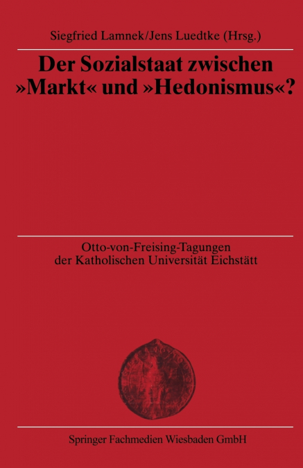 Der Sozialstaat Zwischen Markt Und Hedonismus ?