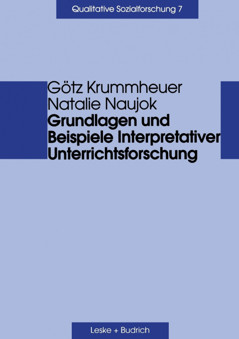 Grundlagen und Beispiele Interpretativer Unterrichtsforschung