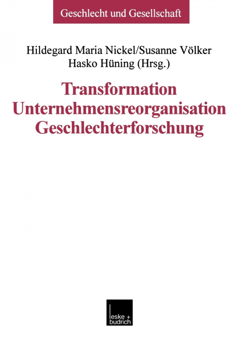 Transformation - Unternehmensreorganisation - Geschlechterforschung