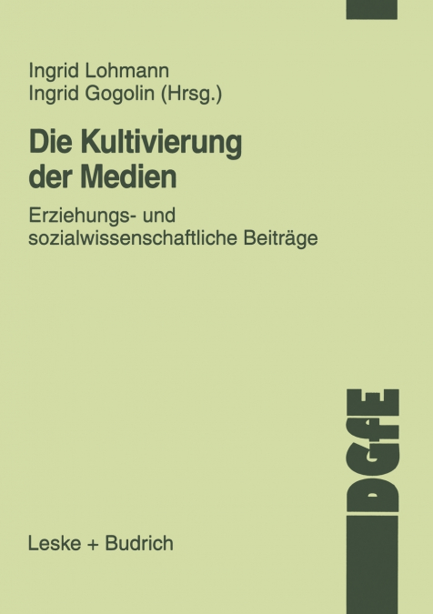 Die Kultivierung der Medien