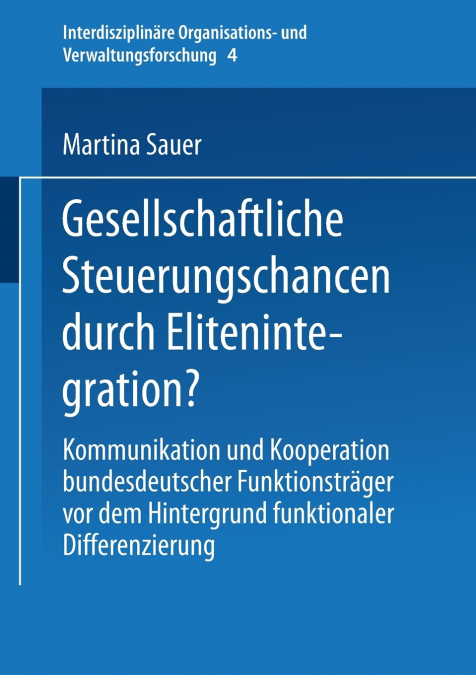 Gesellschaftliche Steuerungschancen Durch Elitenintegration?