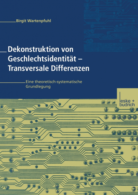 Dekonstruktion von Geschlechtsidentität - Transversale Differenzen