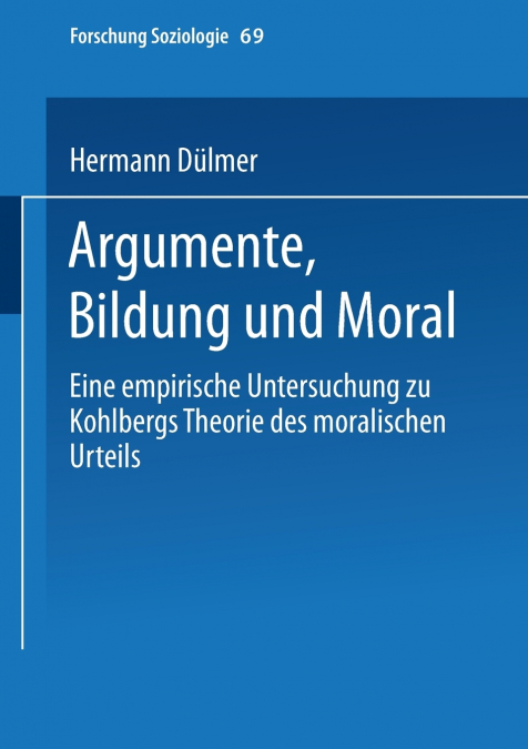 Argumente, Bildung Und Moral