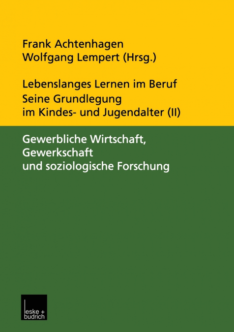 Lebenslanges Lernen im Beruf - seine Grundlegung im Kindes- und Jugendalter