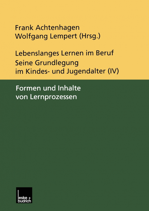 Lebenslanges Lernen im Beruf - seine Grundlegung im Kindes- und Jugendalter