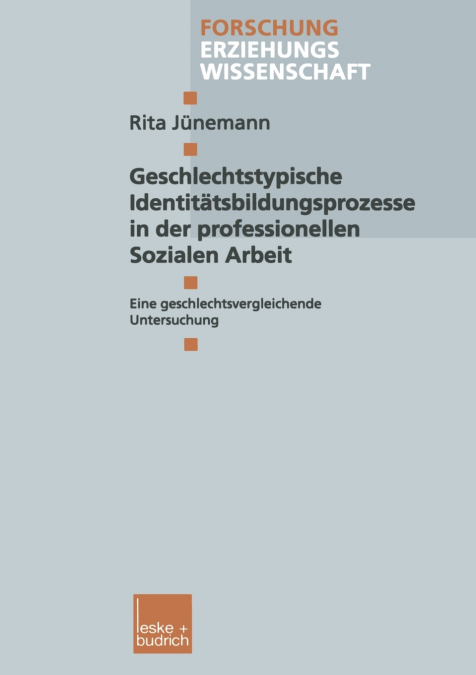 Geschlechtstypische Identitätsbildungsprozesse in der professionellen Sozialen Arbeit