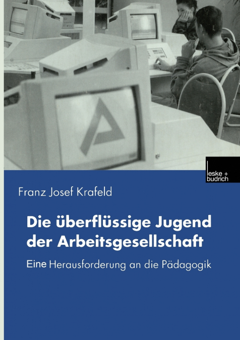 Die Uberflussige Jugend Der Arbeitsgesellschaft