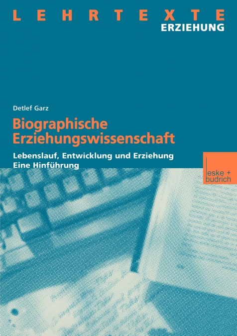 Biographische Erziehungswissenschaft