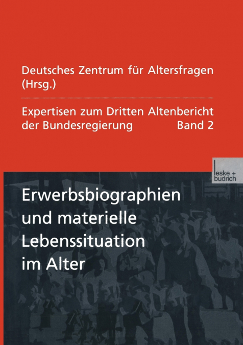 Erwerbsbiographien Und Materielle Lebenssituation Im Alter