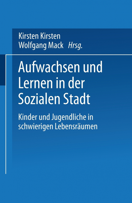 Aufwachsen und Lernen in der Sozialen Stadt
