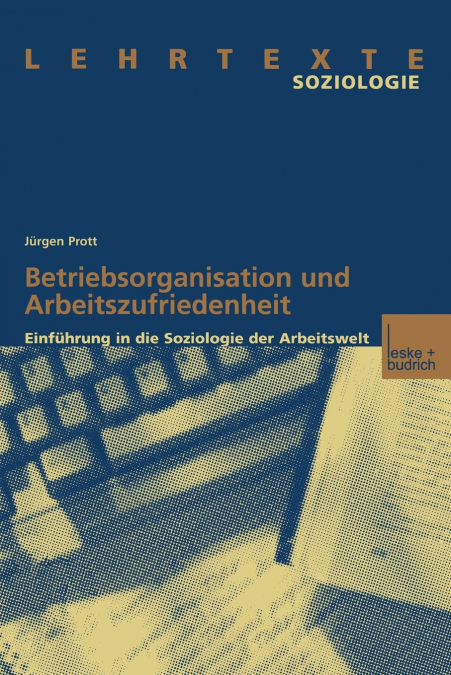 Betriebsorganisation Und Arbeitszufriedenheit