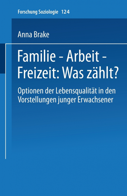 Familie - Arbeit - Freizeit