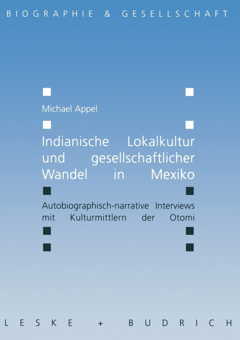 Indianische Lokalkultur und gesellschaftlicher Wandel in Mexiko
