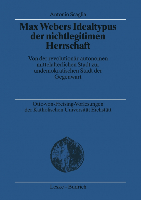 Max Webers Idealtypus Der Nichtlegitimen Herrschaft