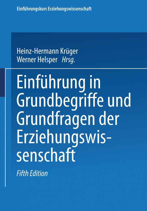 Einführung in Grundbegriffe und Grundfragen der Erziehungswissenschaft