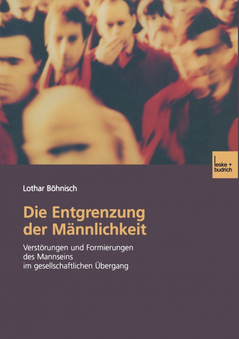 Die Entgrenzung Der Mannlichkeit