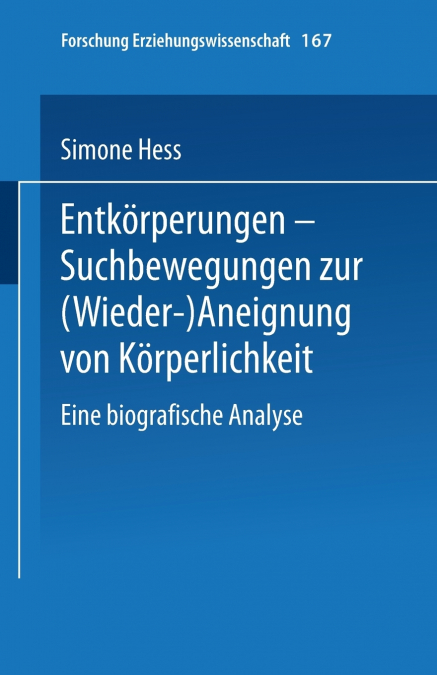 Entkorperungen Suchbewegungen Zur (Wieder-)Aneignung Von Korperlichkeit