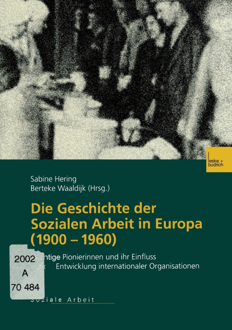 Die Geschichte der Sozialen Arbeit in Europa (1900-1960)
