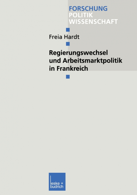 Regierungswechsel und Arbeitsmarktpolitik in Frankreich