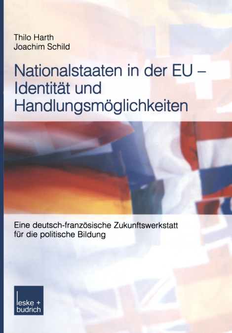 Nationalstaaten in der EU - Identität und Handlungsmöglichkeiten