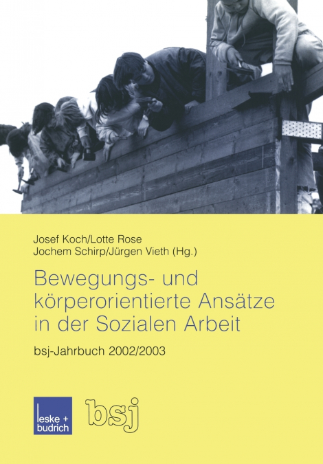 Bewegungs- Und Korperorientierte Ansatze in Der Sozialen Arbeit