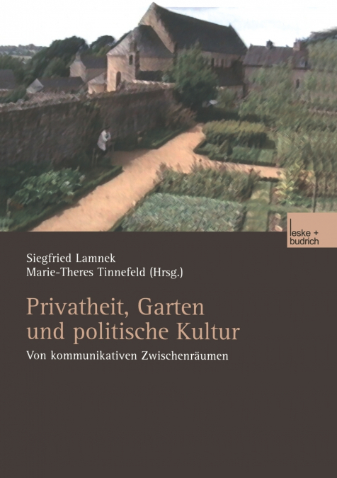 Privatheit, Garten und politische Kultur