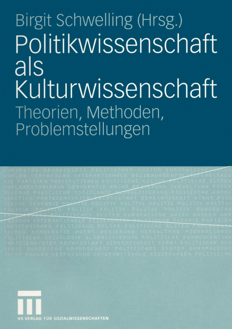 Politikwissenschaft ALS Kulturwissenschaft