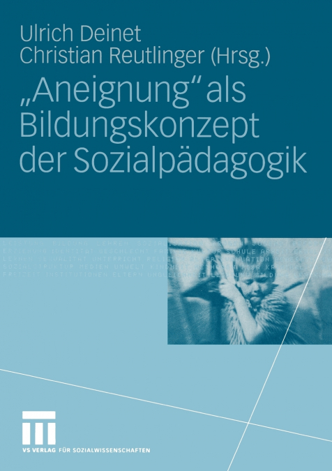 „Aneignung' als Bildungskonzept der Sozialpädagogik