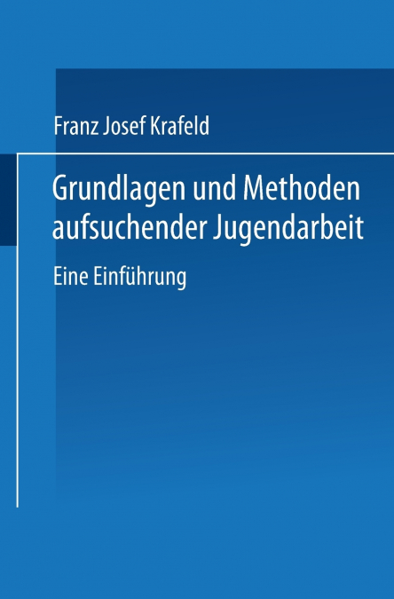 Grundlagen Und Methoden Aufsuchender Jugendarbeit