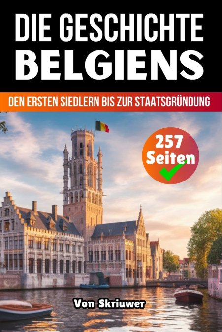 Die Geschichte Belgiens