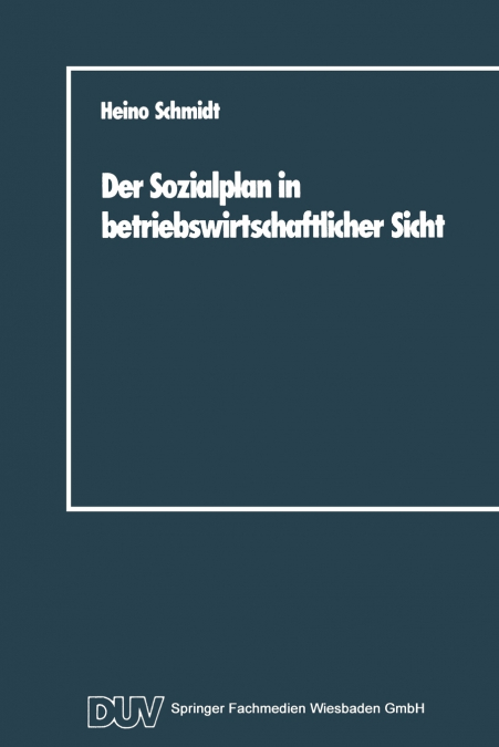 Der Sozialplan in Betriebswirtschaftlicher Sicht