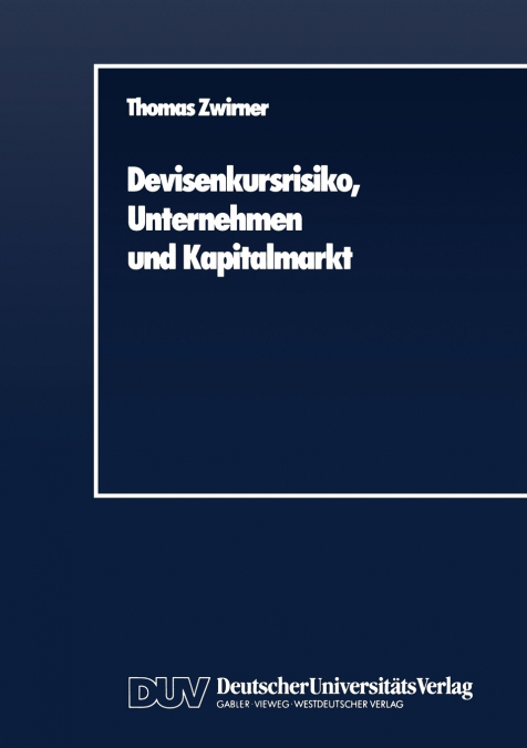 Devisenkursrisiko, Unternehmen und Kapitalmarkt