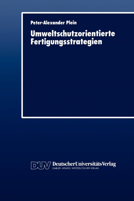 Umweltschutzorientierte Fertigungsstrategien
