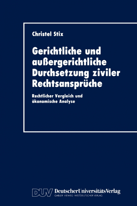 Gerichtliche Und Aussergerichtliche Durchsetzung Ziviler Rechtsanspruche