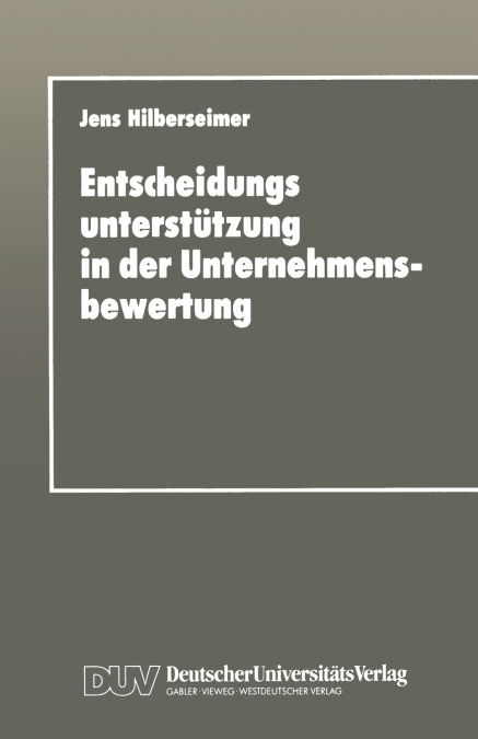 Entscheidungsunterstutzung in Der Unternehmensbewertung