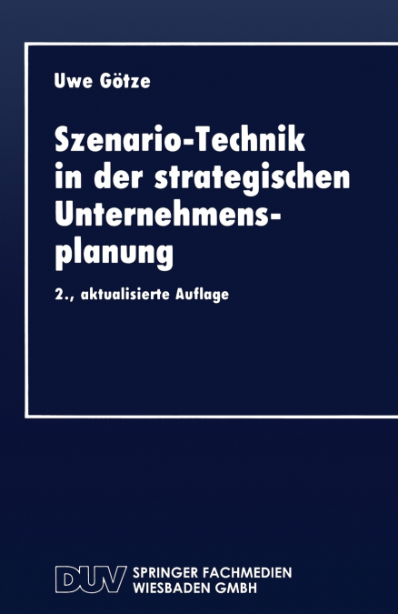 Szenario-Technik in Der Strategischen Unternehmensplanung