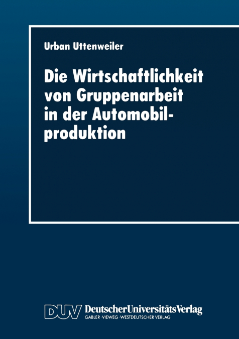 Die Wirtschaftlichkeit von Gruppenarbeit in der Automobilproduktion