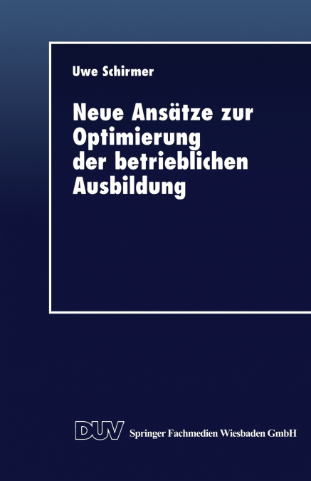 Neue Ansatze Zur Optimierung Der Betrieblichen Ausbildung