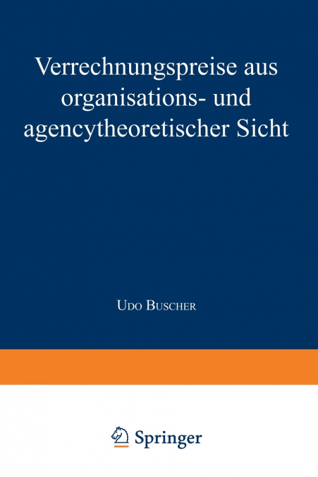 Verrechnungspreise aus organisations- und agencytheoretischer Sicht