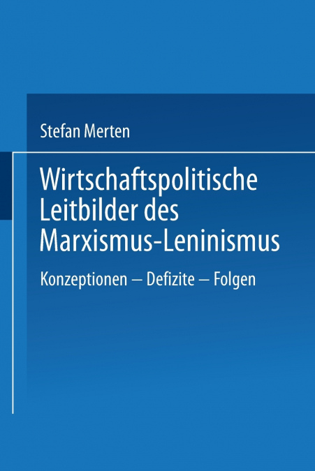 Wirtschaftspolitische Leitbilder Des Marxismus-Leninismus