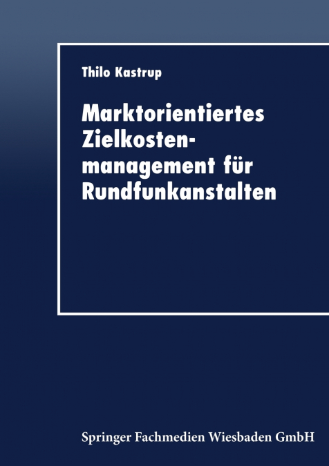 Marktorientiertes Zielkostenmanagement Fur Rundfunkanstalten