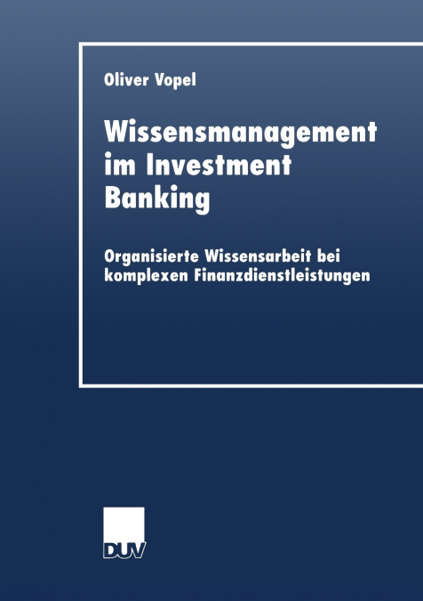 Wissensmanagement im Investment Banking