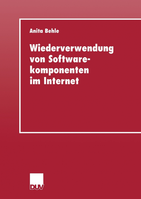 Wiederverwendung von Softwarekomponenten im Internet