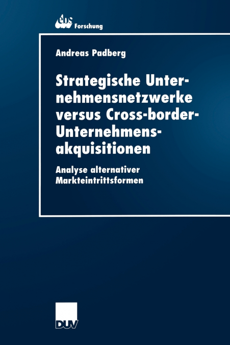 Strategische Unternehmensnetzwerke Versus Cross-Border-Unternehmensakquisitionen